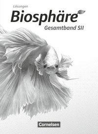 Biosphäre Sekundarstufe II - 2.0 - Gesamtband - Lösungen zum Schülerbuch