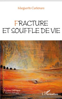 Fracture et souffle de vie