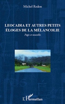 Leocadia et autres petits éloges de la mélancolie