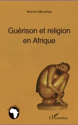 Guérison et religion en Afrique