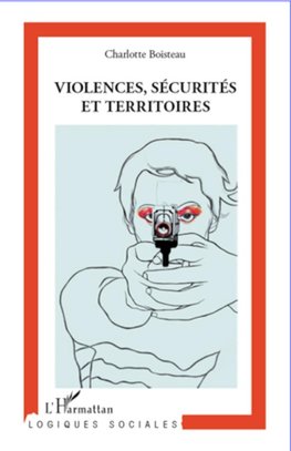 Violences, sécurités et territoires