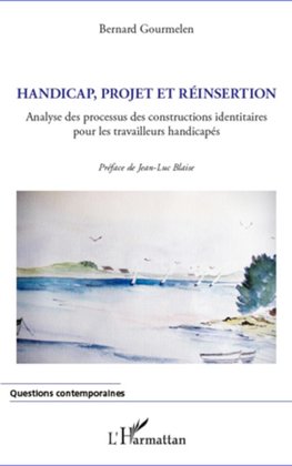 Handicap, projet et réinsertion