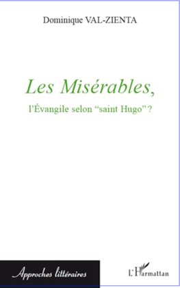 Les Misérables, l'Evangile selon "saint Hugo" ?