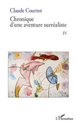 Chronique d'une aventure surréaliste IV