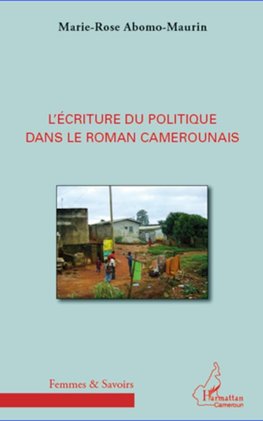 L'écriture du politique dans le roman camerounais