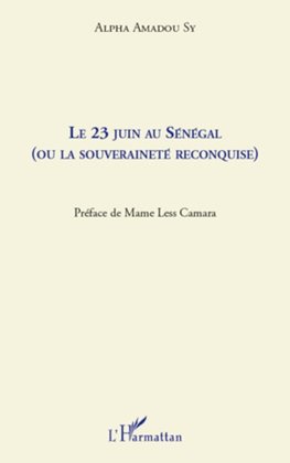 Le 23 juin au Sénégal (ou la souveraineté reconquise)