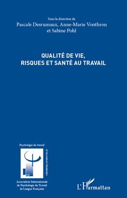 Qualité de vie, risques et santé au travail