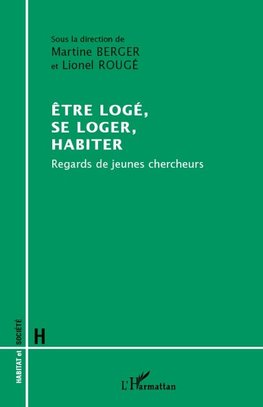 Etre logé, se loger, habiter