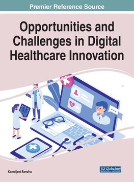 Opportunities and Challenges in Digital Healthcare Innovation