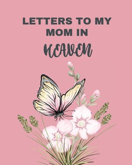 Letters To My Mom In Heaven