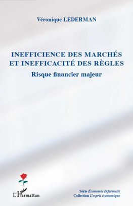 Inefficience des marchés et inefficacité des règles