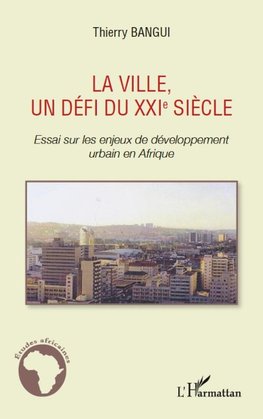 La ville, un défi du XXIe siècle