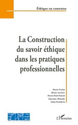 La construction du savoir éthique dans les pratiques professionnelles