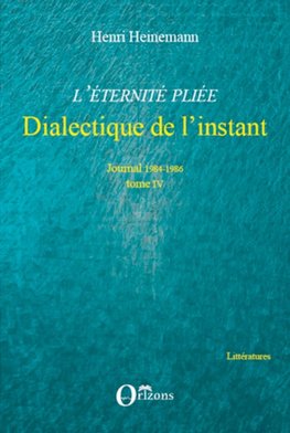 L'Eternité pliée - Dialectique de l'instant