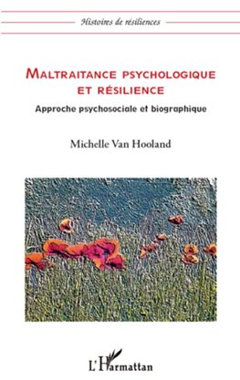 Maltraitance psychologique et résilience