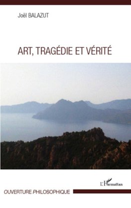 Art, Tragédie et Vérité