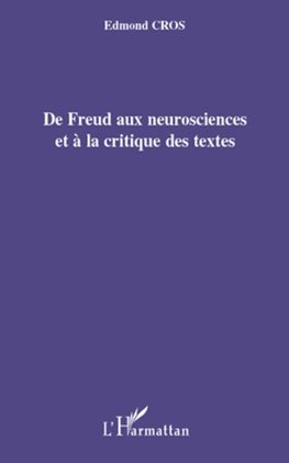 De Freud aux neurosciences et à la critique des textes