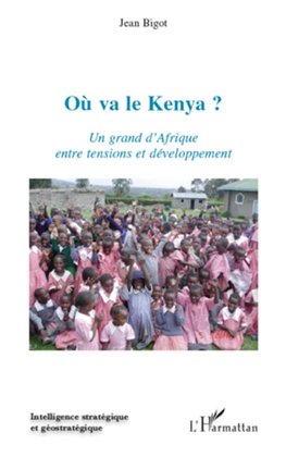 Où va le Kenya ? Un grand d'Afrique entre tensions et développement