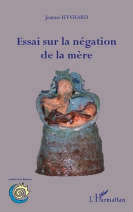 Essai sur la négation de la mère