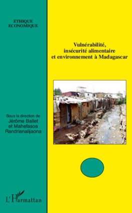 Vulnérabilité, insécurité alimentaire et environnement à Madagascar