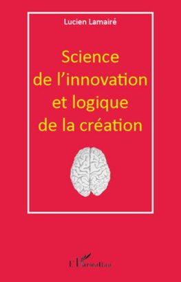 Science de l'innovation et logique de la création