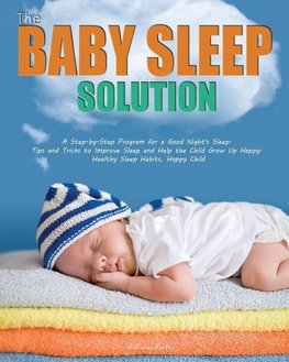 The Baby Sleep Solution