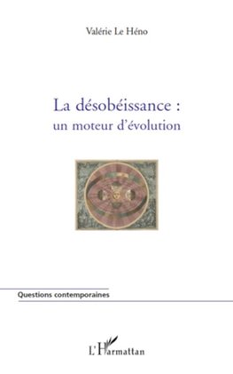 La désobéissance : un moteur d'évolution