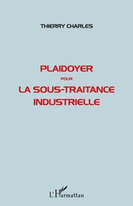 Plaidoyer pour la sous-traitance industrielle