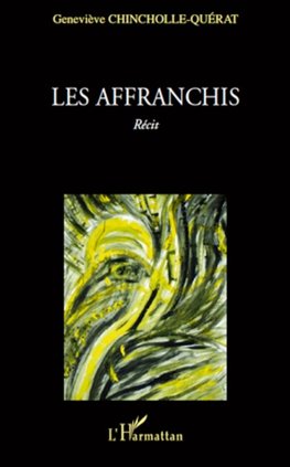 AFFRANCHIS   RECIT