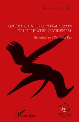 L'opéra chinois contemporain et le théâtre occidental