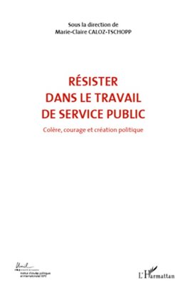 RÉSISTER DANS LE TRAVAIL DE SERVICE PUBLIC (VOL 6)