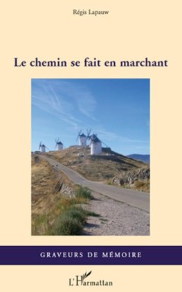 Le chemin se fait en marchant