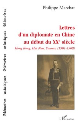 Lettres d'un diplomate en Chine au début du XXe siècle