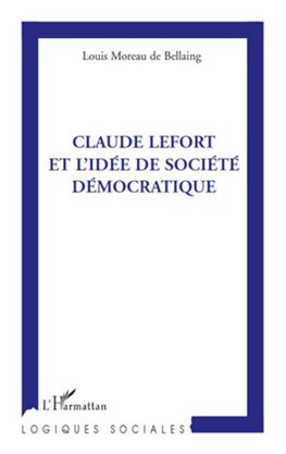 Claude Lefort et l'idée de société démocratique