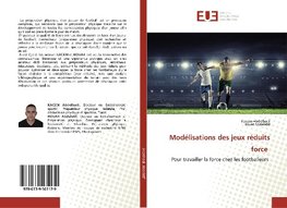 Modélisations des jeux réduits force