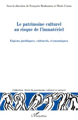 Le patrimoine culturel au risque de l'immatériel