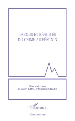 Tabous et réalités du crime au féminin