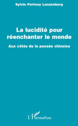 La lucidité pour réenchanter le monde