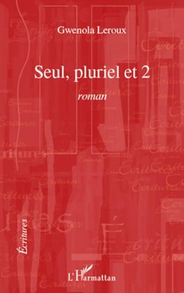 Seul, pluriel et 2