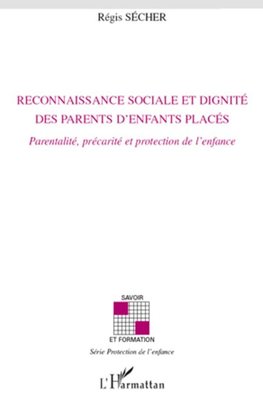 Reconnaissance sociale et dignité des parents d'enfants placés