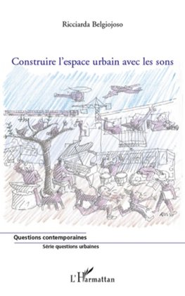 Construire l'espace urbain avec les sons