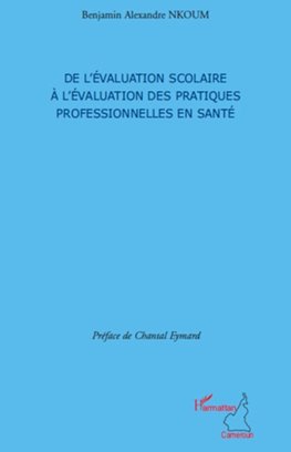 De l'évaluation scolaire à l'évaluation des pratiques professionnelles en santé