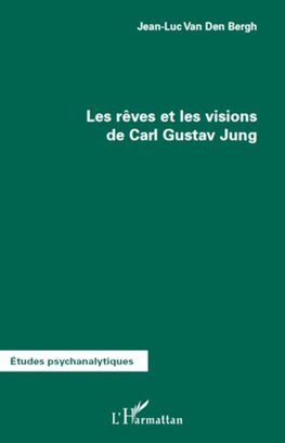 Les rêves et les visions de Carl Gustav Jung