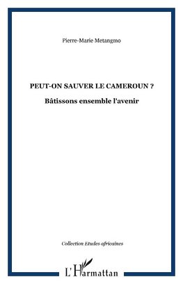 Peut-on sauver le Cameroun ?