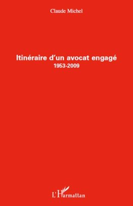 Itinéraire d'un avocat engagé (1953-2009)