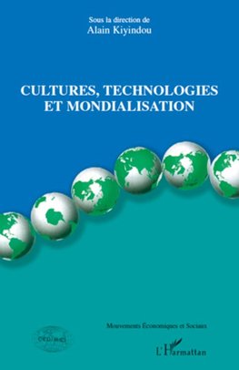 Cultures, technologies et mondialisation