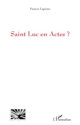 Saint Luc en Actes ?