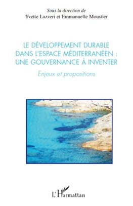 Le développement durable dans l'espace méditerranéen : une gouvernance à inventer