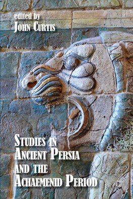 Studies in Ancient Persia and the Achaemenid Period