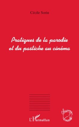 Pratiques de la parodie et du pastiche au cinéma